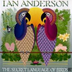 Ian Anderson : The Secret Language of Birds